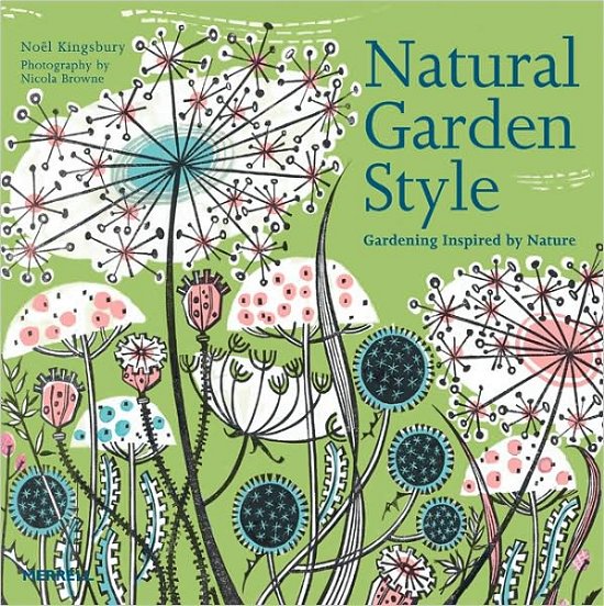 Cover for Noel Kingsbury · Natural Garden Style (Hardcover bog) (2009)