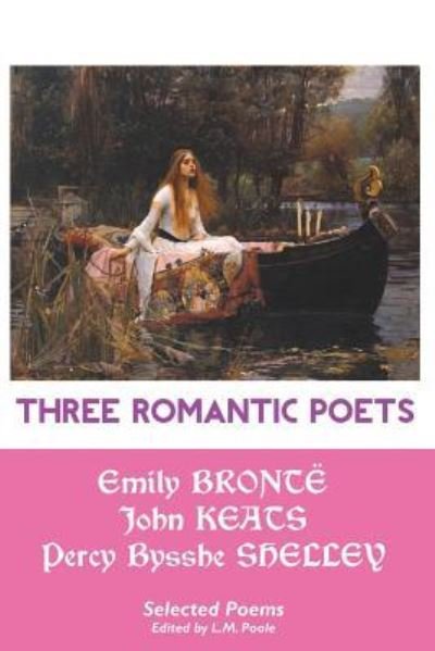 Cover for Emily Bronte · Three Romantic Poets: Selected Poems (Paperback Bog) (2016)