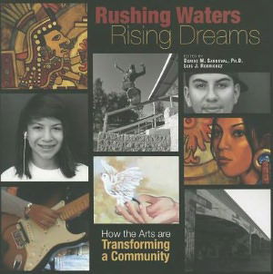 Cover for Luis Rodriguez · Rushing Waters, Rising Dreams: How the Arts Are Transforming a Community (Paperback Book) (2012)