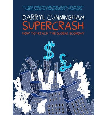 Cover for Darryl Cunningham · Supercrash: How to Hijack the Global Economy (Pocketbok) (2014)