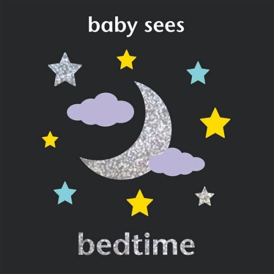 Cover for Chez Picthall · Baby Sees: Bedtime - Baby Sees (Board book) (2014)