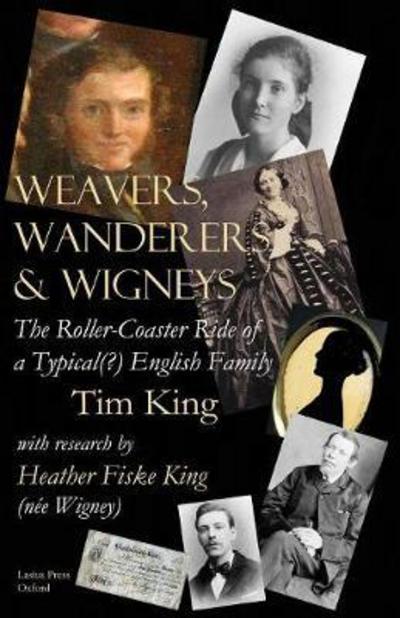 Cover for Tim King · Weavers, Wanderers &amp; Wigneys (Paperback Book) (2017)