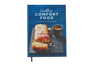 Healthier Comfort Food: From the makers of the iconic Dairy Book of Home Cookery, this book is packed with fantastic feel-good recipes with fewer calories - Emily Davenport - Kirjat - Trek Logistics Ltd - 9781911388432 - perjantai 16. syyskuuta 2022