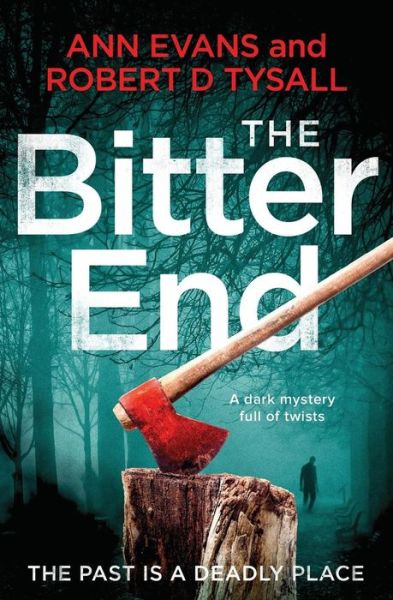 Cover for Ann Evans Robert D Tysall · The Bitter End (Paperback Book) (2018)
