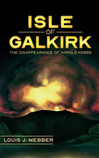 Cover for Louis J Webber · Isle of Galkirk (Hardcover Book) (2021)