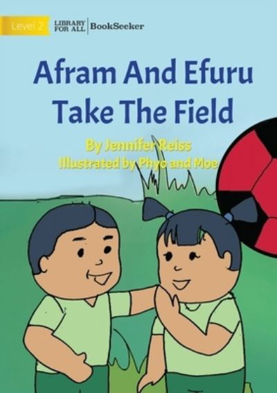 Cover for Jennifer Reiss · Afram and Efuru Take the Field (Book) (2022)