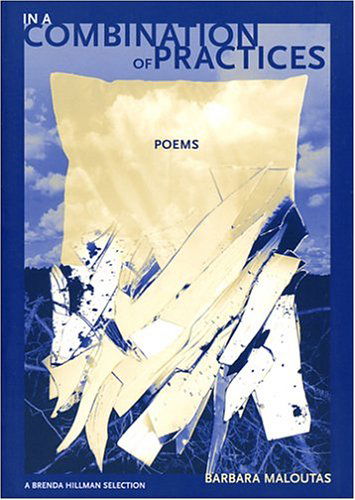 In a Combination of Practices - Barbara Maloutas - Books - Western Michigan University, New Issues  - 9781930974432 - September 1, 2004