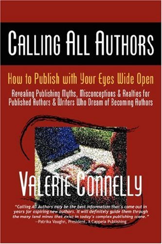 Cover for Valerie Connelly · Calling All Authors - How to Publish with Your Eyes Wide Open (Paperback Book) (2007)