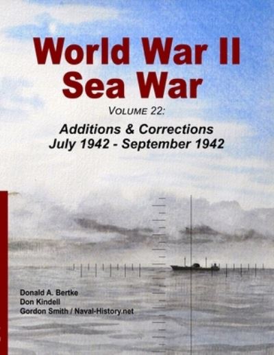 Cover for Donald A. Bertke · World War II Sea War, Volume 22 (Bok) (2023)