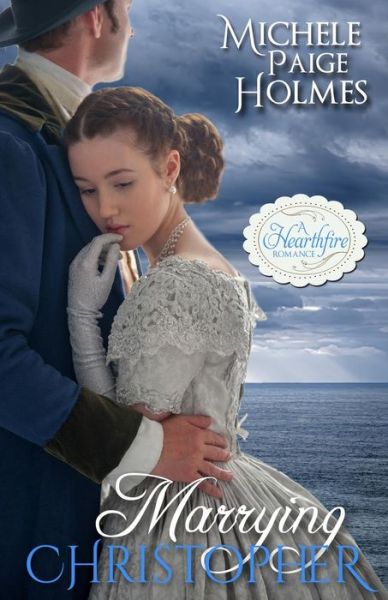 Cover for Michele Paige Holmes · Marrying Christopher (Pocketbok) (2015)