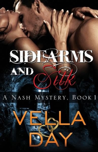 Cover for Vella Day · Sidearms and Silk (Paperback Book) (2017)