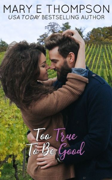 Cover for Mary E Thompson · Too True To Be Good (Paperback Book) (2018)