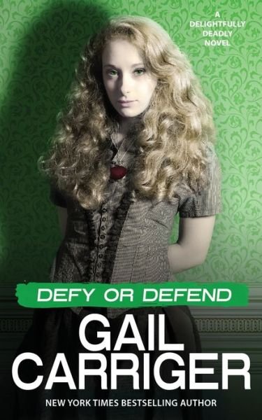 Cover for Gail Carriger · Defy or Defend (Pocketbok) (2020)