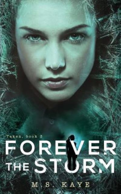 Cover for MS Kaye · Forever the Storm (Paperback Book) (2017)