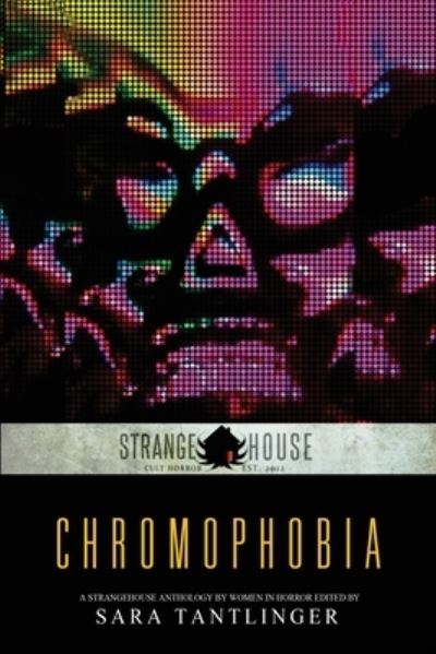 Cover for Sara Tantlinger · Chromophobia (Bok) (2022)