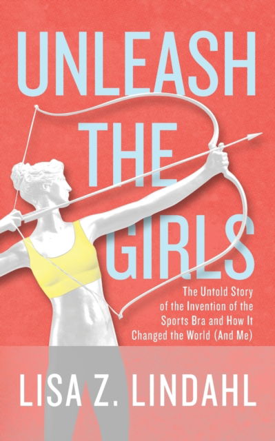 Cover for Lisa Z Lindahl · Unleash the Girls (Paperback Book) (2019)