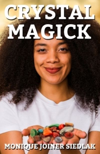 Cover for Monique Joiner Siedlak · Crystal Magick (Pocketbok) (2020)