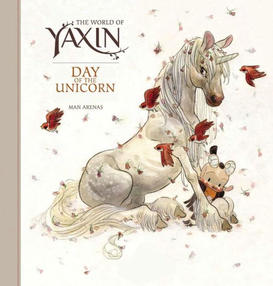 Cover for Manuel Arenas · The World of Yaxin: Day of the Unicorn (Hardcover Book) (2022)