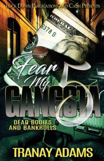 Cover for Tranay Adams · Fear My Gangsta 5 (Paperback Book) (2020)