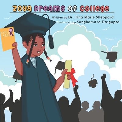 Cover for Amazon Digital Services LLC - KDP Print US · Zoya Dreams of College (Paperback Book) (2021)