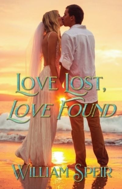 Cover for William Speir · Love Lost, Love Found (Buch) (2023)