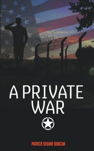Cover for Patrick Sheane Duncan · Private War (Buch) (2022)