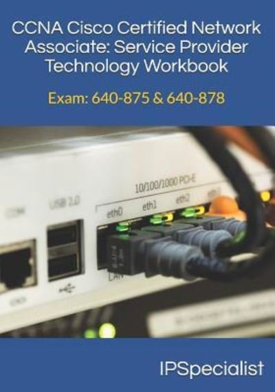 Cover for Ip Specialist · CCNA Cisco Certified Network Associate Service Provider Technology Workbook (Taschenbuch) (2017)