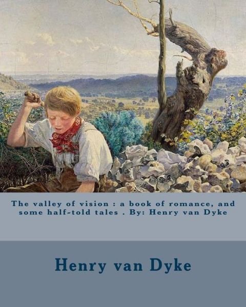 Cover for Henry Van Dyke · The valley of vision (Paperback Bog) (2017)
