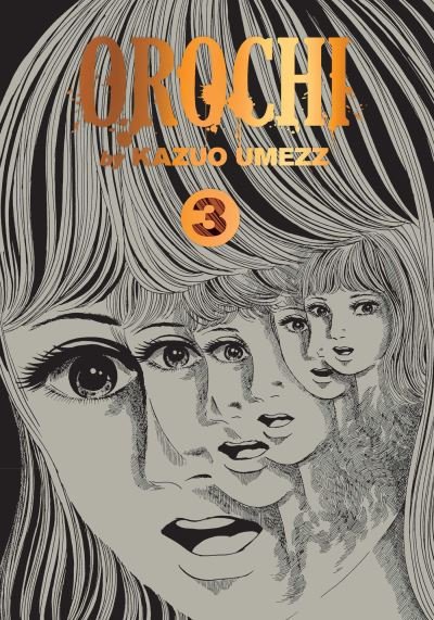 Cover for Kazuo Umezz · Orochi: The Perfect Edition, Vol. 3 - Orochi: The Perfect Edition (Gebundenes Buch) (2023)