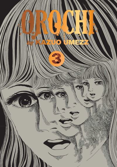 Cover for Kazuo Umezz · Orochi: The Perfect Edition, Vol. 3 - Orochi: The Perfect Edition (Hardcover bog) (2023)