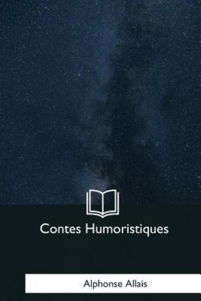 Cover for Alphonse Allais · Contes Humoristiques (Paperback Bog) (2017)