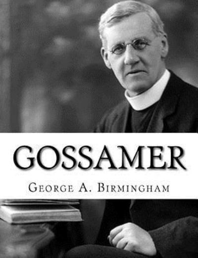 Cover for George A Birmingham · Gossamer (Paperback Book) (2017)