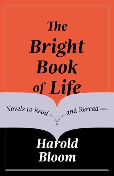 Cover for Harold Bloom · The Bright Book of Life: Novels to Read and Reread (Paperback Bog) (2021)