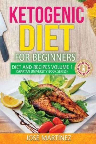 Cover for Jose Martinez · Ketogenic Diet for Beginners (Pocketbok) (2018)