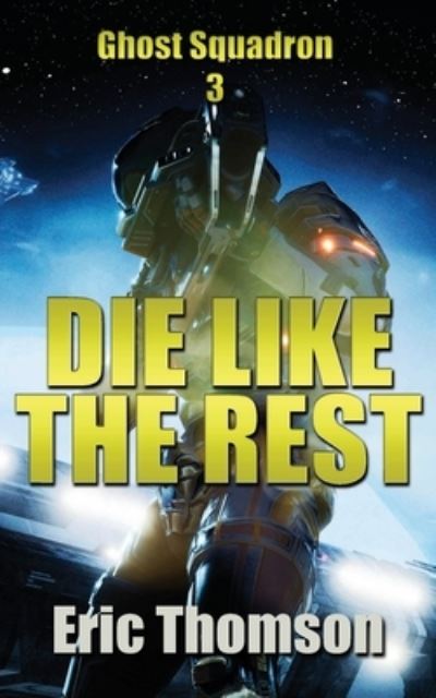 Cover for Eric Thomson · Die Like the Rest (Paperback Book) (2021)