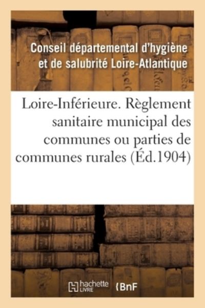 Cover for Conseil Departemental · Reglement Sanitaire Municipal Applicable Aux Communes Ou Parties de Communes Rurales (Paperback Book) (2017)