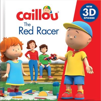 Caillou: The Red Racer: New 3D Episode (Hardcover bog) (2024)