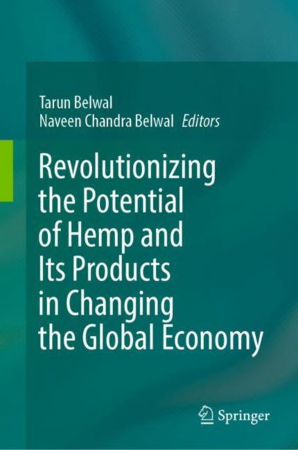 Cover for Revolutionizing the Potential of Hemp and Its Products in Changing the Global Economy (Hardcover Book) [2022 edition] (2022)