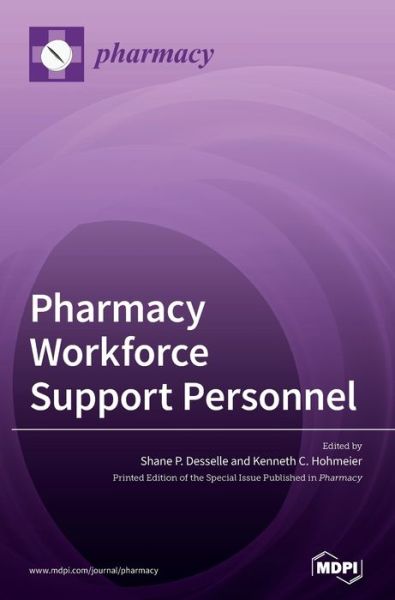Cover for Shane P P Desselle · Pharmacy Workforce Support Personnel (Hardcover Book) (2020)