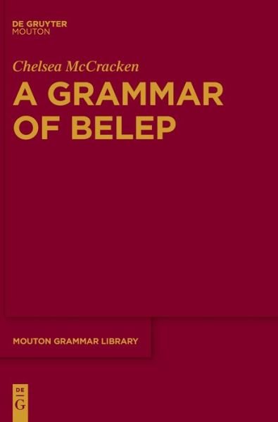 A Grammar of Belep - McCracken - Libros -  - 9783110558432 - 21 de octubre de 2019