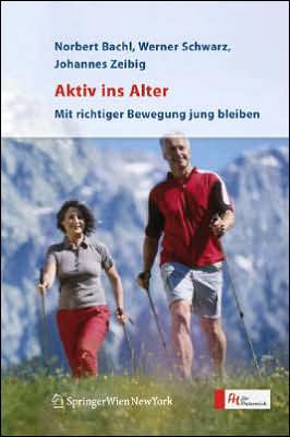 Cover for Norbert Bachl · Aktiv ins Alter (Book) [German, 2007 edition] (2007)