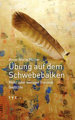 Übung auf dem Schwebebalken - Anne-Marie Müller - Książki - Theologischer Verlag Zürich - 9783290186432 - 15 września 2024