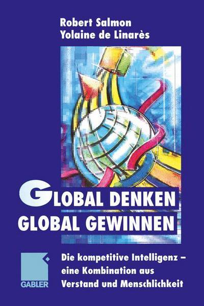 Cover for Yolaine De Linares · Global Denken, Global Gewinnen (Paperback Book) [Softcover reprint of the original 1st ed. 1998 edition] (2012)