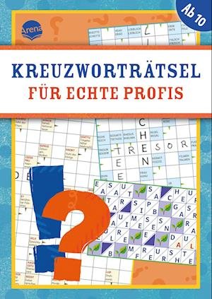 Kreuzworträtsel für echte Profis - Deike - Books - Arena - 9783401717432 - January 12, 2023