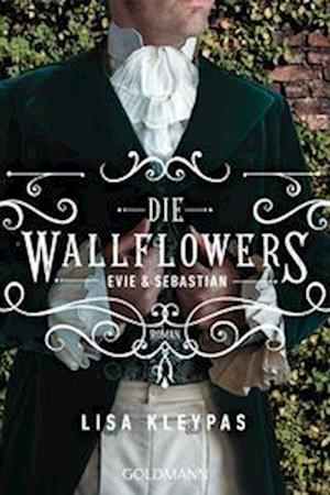 Cover for Lisa Kleypas · Die Wallflowers - Evie &amp; Sebastian (Bog) (2023)