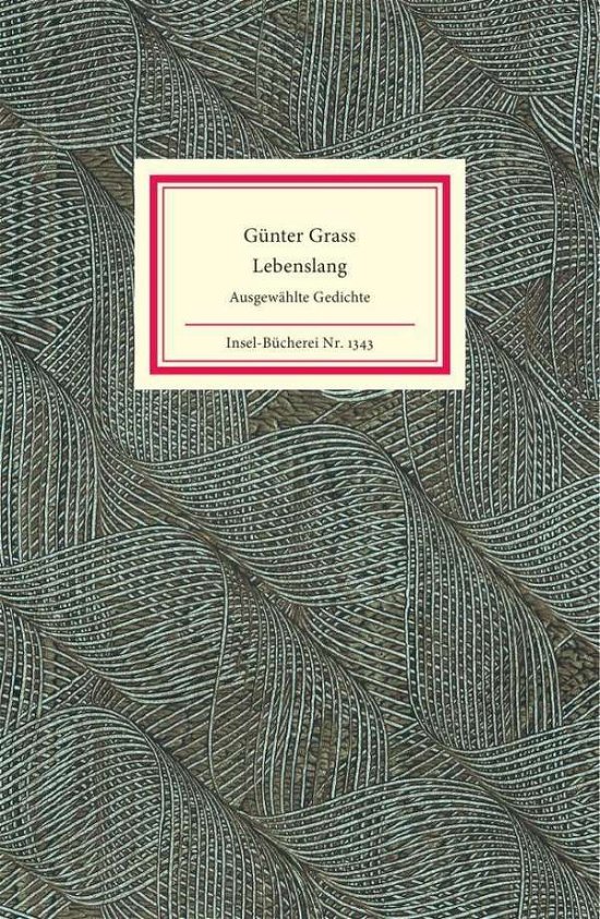 Insel BÃ¼ch.1343 Grass.lebenslang - Günter Grass - Bøger -  - 9783458193432 - 