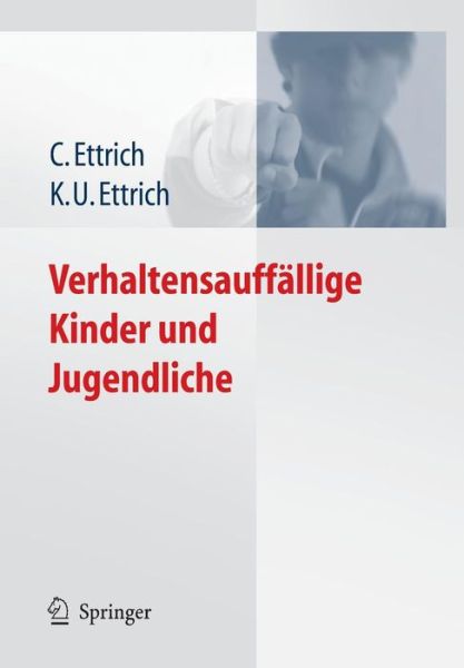 Cover for Christine Ettrich · Verhaltensauffallige Kinder Und Jugendliche (Paperback Book) [2007 edition] (2006)