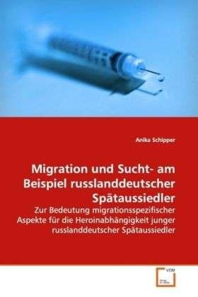 Cover for Schipper · Migration und Sucht- am Beispi (Book)
