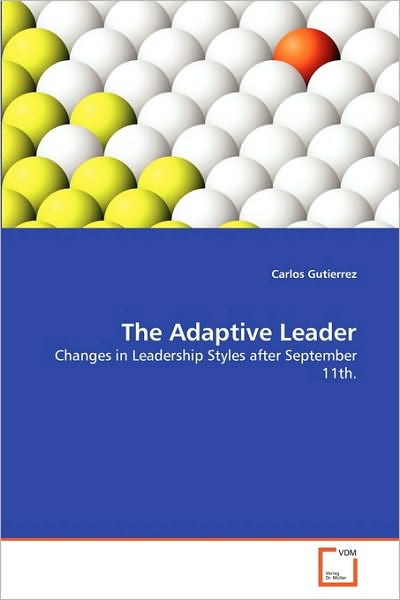 Cover for Carlos Gutierrez · The Adaptive Leader: Changes in Leadership Styles After September 11th. (Pocketbok) (2010)