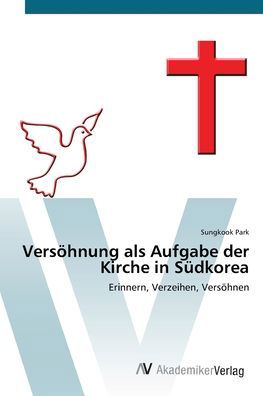 Cover for Park · Versöhnung als Aufgabe der Kirche (Buch) (2012)